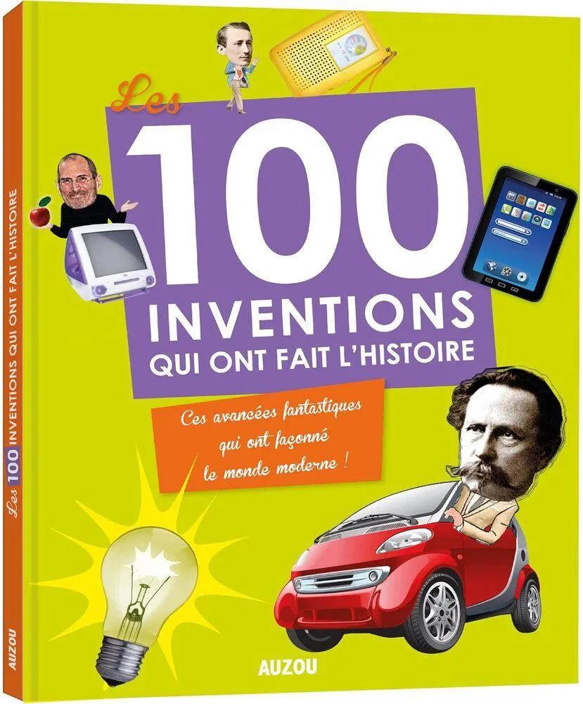 100 INVENTIONS QUI ONT FAIT L'HISTOIRE
