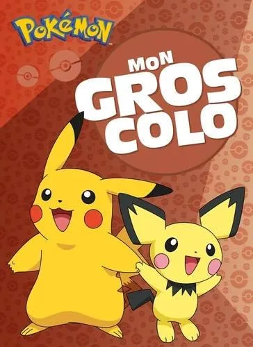 POKEMON - MON GROS COLO