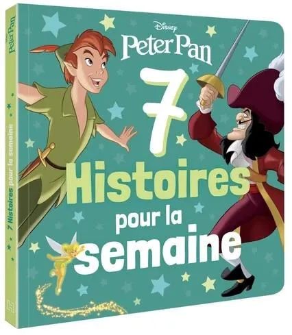 PETER PAN - LIVRE 7 HISTOIRES POUR LA SEMAINE