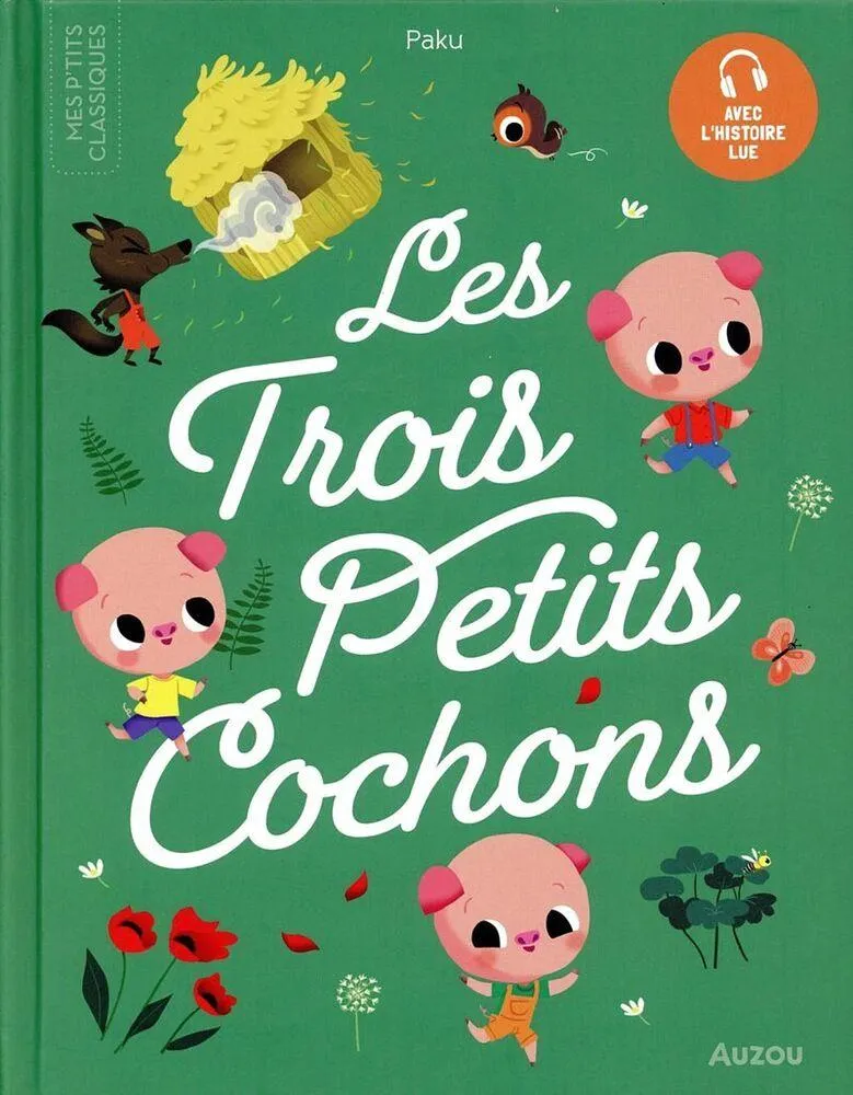 LES P'TITS CLASSIQUES - LES TROIS PETITS COCHONS