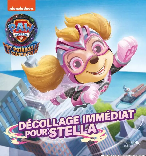 LA PAT' PATROUILLE 2 - LIVRE - DECOLLAGE IMMEDIAT POUR STELLA