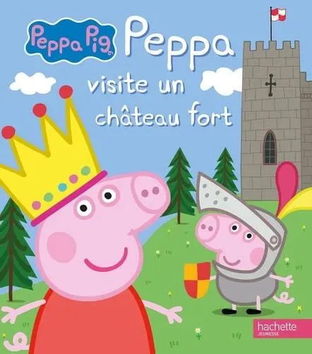 PEPPA PIG - LIVRE - PEPPA VISITE UN CHATEAU FORT
