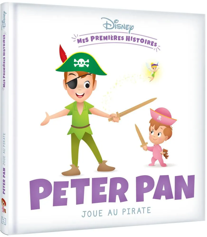 PETER PAN - LIVRE MES PREMIERES HISTOIRES - PETER PAN JOUE AU PIRATE