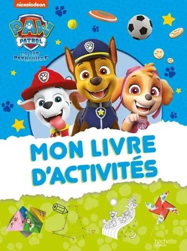LA PAT' PATROUILLE - MON LIVRE D'ACTIVITES