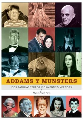 Addams y munsters. dos familias terrorificamente divertidas