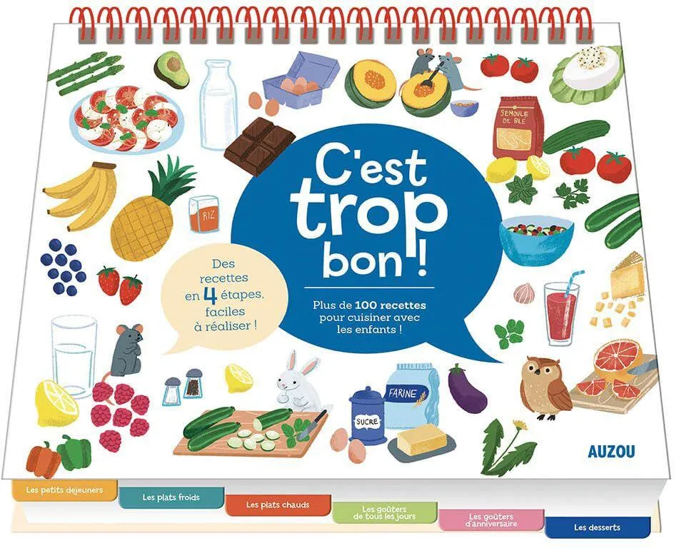 C'EST TROP BON 100 RECETTES POUR CUISINER