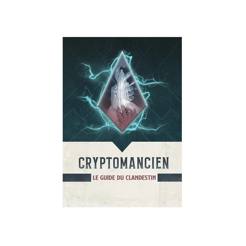 Cryptomancien - Le Guide du Clandestin