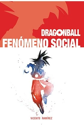 Dragon ball. fenomeno social