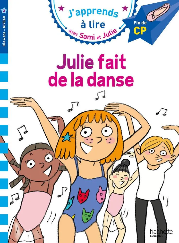 LIVRE SAMI ET JULIE CP NIVEAU 3 - JULIE FAIT DE LA DANSE