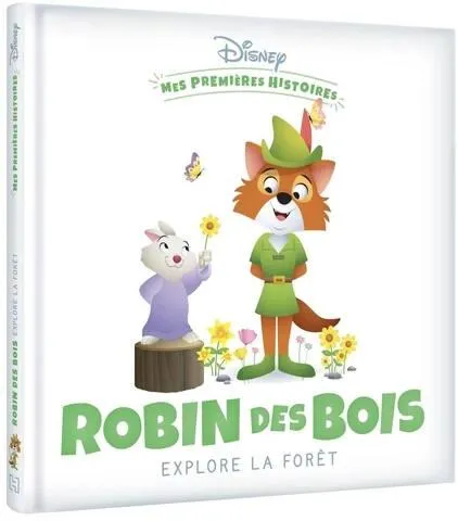DISNEY - LIVRE MES PREMIERES HISTOIRES - ROBIN DES BOIS EXPLORE LA FORET