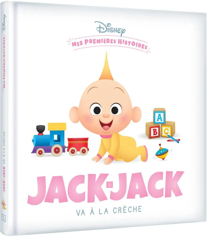 DISNEY - LIVRE MES PREMIERES HISTOIRES - JACK-JACK VA A LA CRECHE