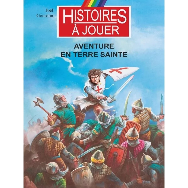 Histoires à Jouer : Aventure en terre sainte
