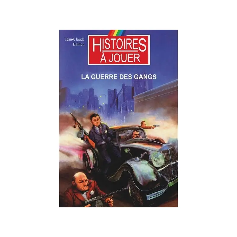 Histoires à Jouer : La Guerre des gangs