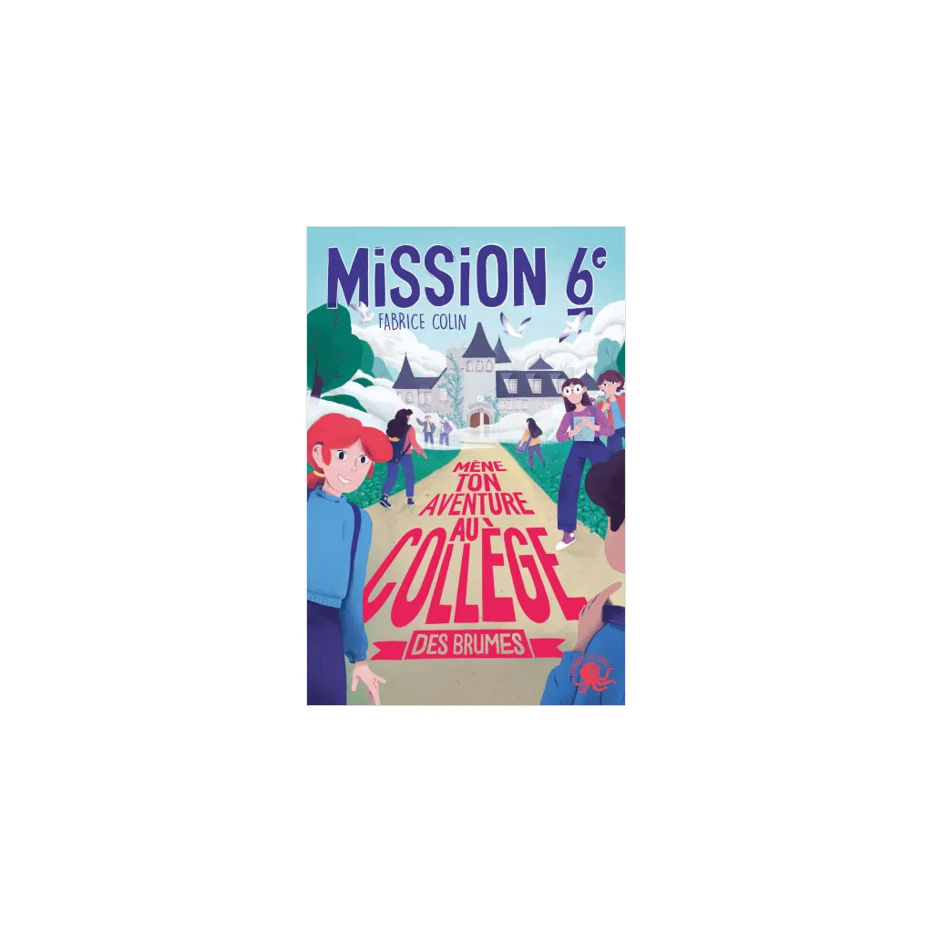 Mission sixième - Mène ton aventure au collège des brumes