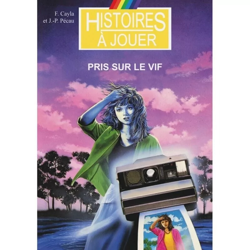 Pris sur le vif : Histoires à Jouer - 4ème dimension