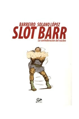 Slot barr. la confederacion del nucleo (comic)