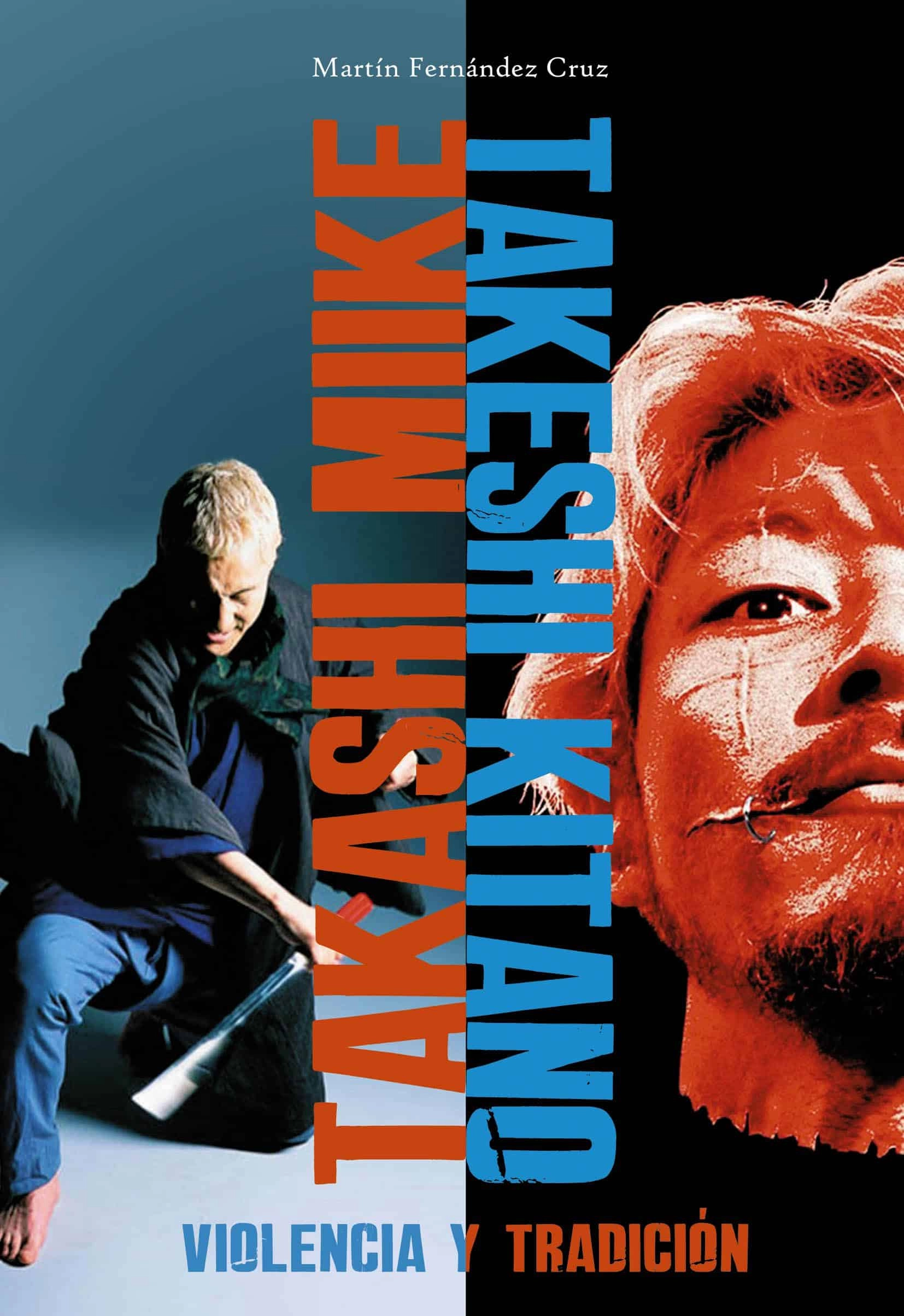 Takashi miike / takashi  kitano: violencia y tradicion