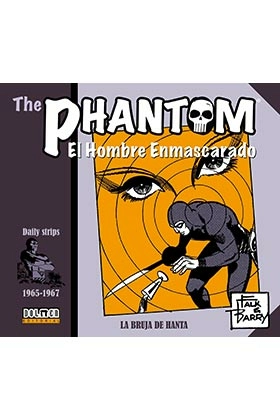 The phantom. el hombre enmascarado (1965-1967 daily strips) la bruja de hanta